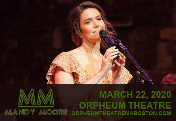 Mandy Moore [CANCELLED] at Orpheum Theatre Boston