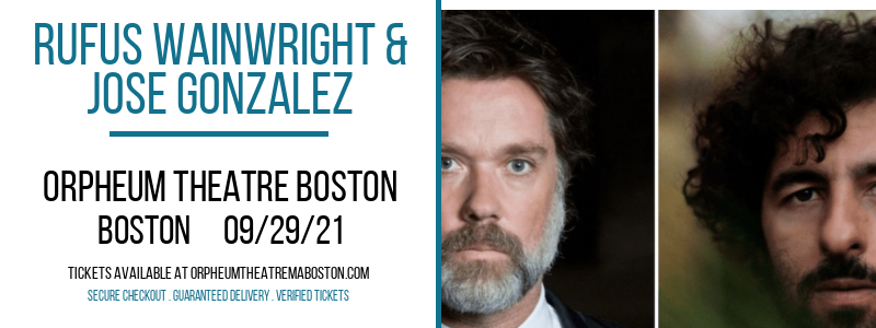 Rufus Wainwright & Jose Gonzalez at Orpheum Theatre Boston