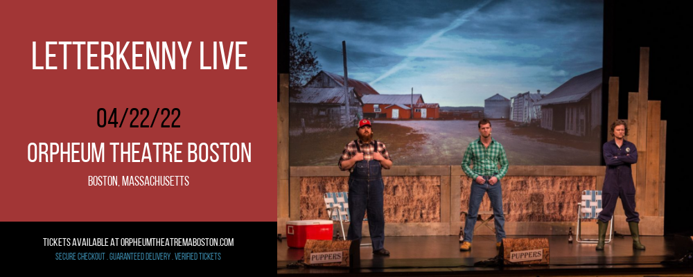 Letterkenny Live at Orpheum Theatre Boston