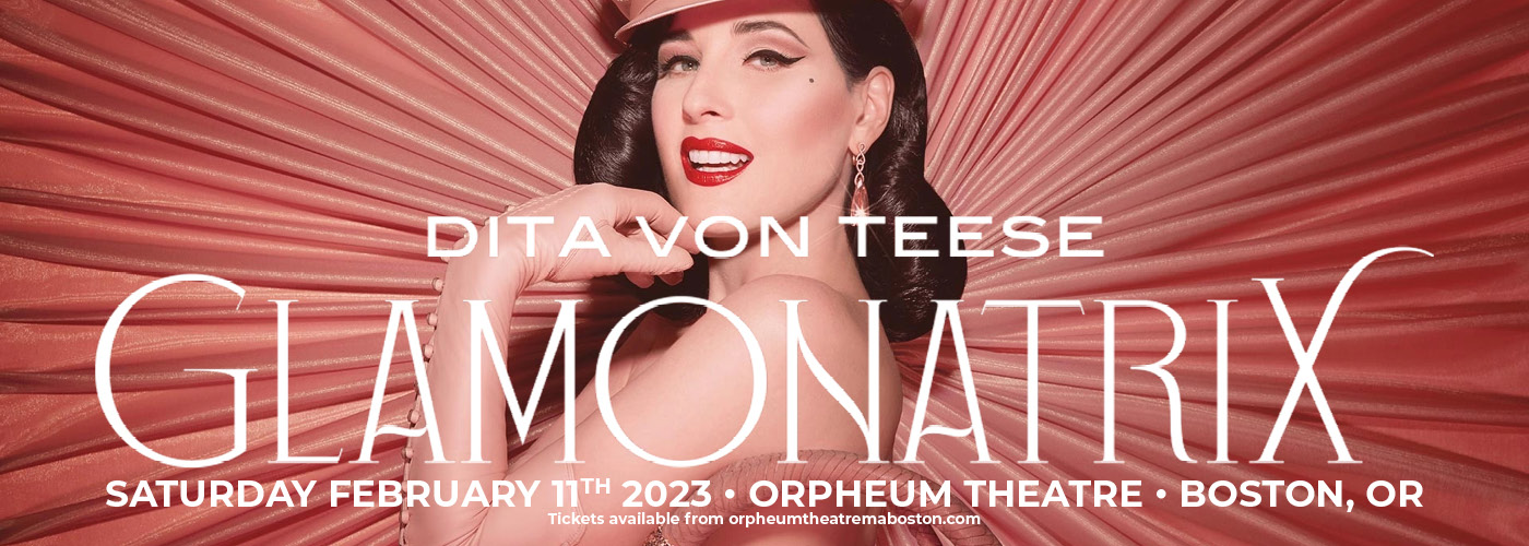 Dita Von Teese:  Glamonatrix Tour at Orpheum Theatre Boston